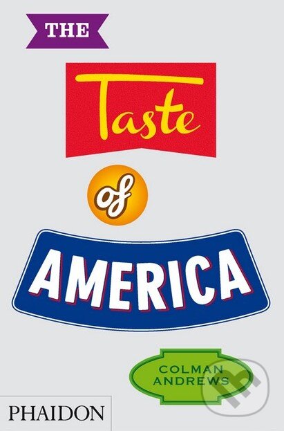 Levně The Taste of America - Colman Andrews - kniha z kategorie Kuchárky