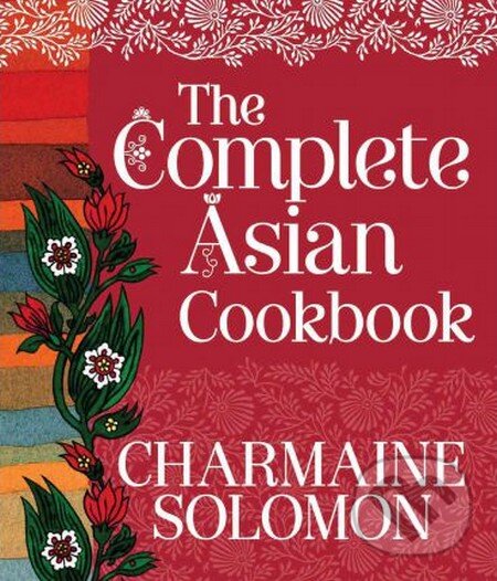 Kniha: The Complete Asian Cookbook (Charmaine Solomon). Hardie Grant, 2012