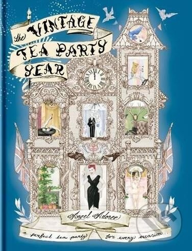 Levně The Vintage Tea Party Year - Angel Adoree - kniha z kategorie Zdravie a životný štýl