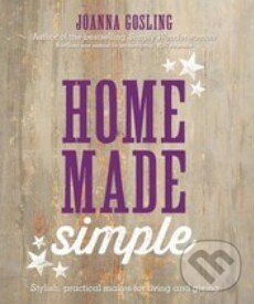 Levně Home Made Simple (Stylish, Practical Makes for Living and Giving) - kniha z kategorie Odborné a náučné
