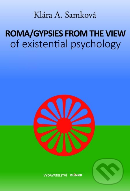 E-kniha: Roma/Gypsy from the view of existential psychology (Klára A. Samková). Blinkr