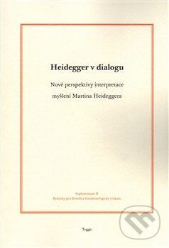 Kniha: Heidegger v dialógu (Aleš Novák). Togga, 2014