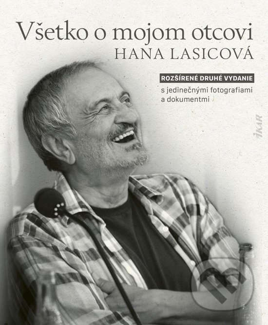Levně Všetko o mojom otcovi (Rozšírené druhé vydanie s jedinečnými fotografiami a dokumentmi) - kniha z kategorie Film
