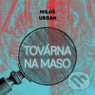 Levně Továrna na maso - Miloš Urban - audiokniha z kategorie Spoločenská beletria