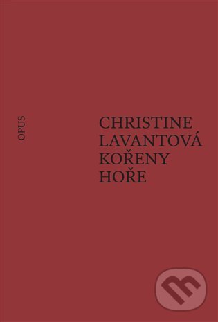 Levně Kořeny hoře - Christine Lavantová - kniha z kategorie Poézia