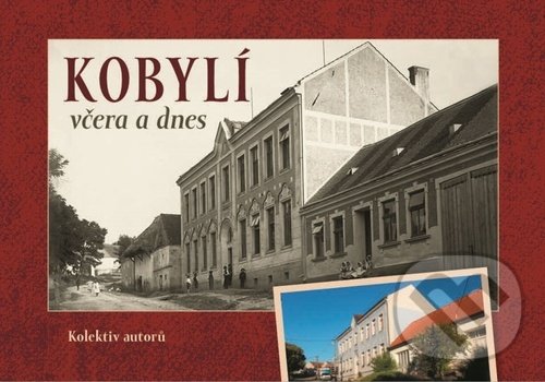 Levně Kobylí včera a dnes - kniha z kategorie História