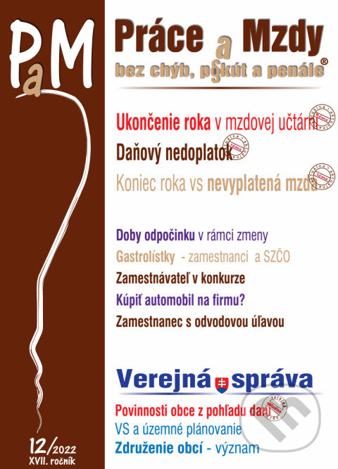 Levně Práce a Mzdy č. 12 / 2022 - Ukončenie roka v mzdovej učtárni - kniha z kategorie Mzdové účtovníctvo