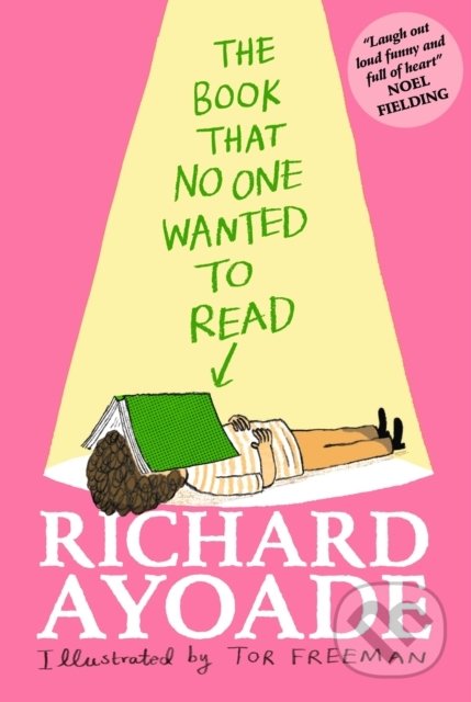 Levně The Book That No One Wanted to Read - Richard Ayoade, Tor Freeman (ilustrátor) - kniha z kategorie Beletria