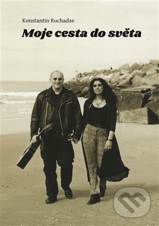 Levně Moje cesta do světa - Konstantin Ruchadze - kniha z kategorie Cestopisy