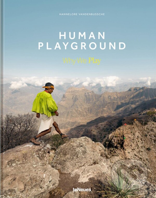 Levně Human Playground : Why We Play - Hannelore Vandenbussche - kniha z kategorie Fotografie