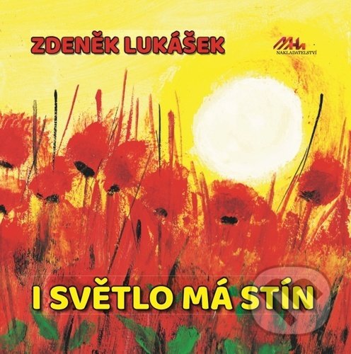 Levně I světlo má stín - Zdeněk Lukášek - kniha z kategorie Poézia