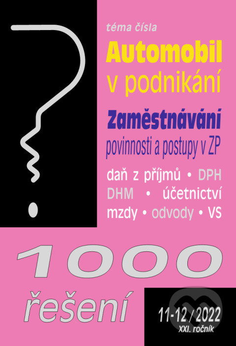 Levně 1000 řešení č. 11-12 - Automobil v podnikání (Zaměstnávání – povinnosti a postupy v ZP)