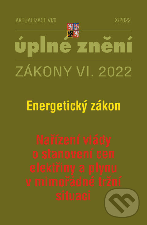 Levně Aktualizace VI/6 / 2022 - Energetický zákon (Nařízení vlády o stanovení cen elektřiny a plynu v mimořádné tržní situaci)