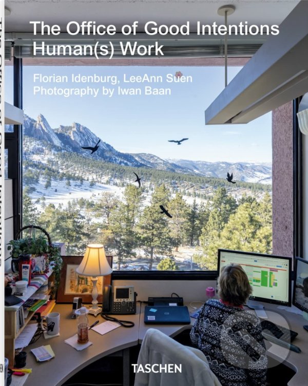 Levně The Office of Good Intentions (Human(s) Work) - Florian Idenburg, Leeann Suen - kniha z kategorie Umenie, dizajn a architektúra