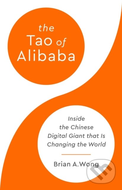 Kniha: The Tao of Alibaba (Brian Wong)