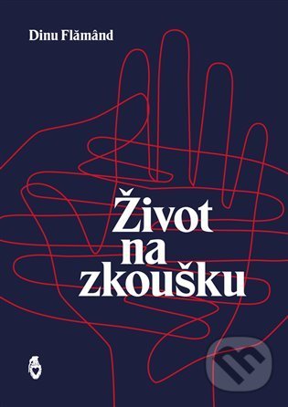 Levně Život na zkoušku - Dinu Flămând - kniha z kategorie Poézia