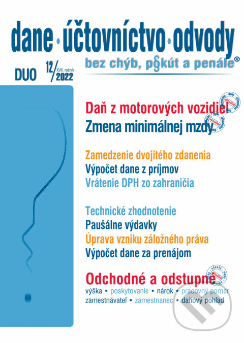 Levně Dane, účtovníctvo, odvody č. 12 / 2022 - Daň z motorových vozidiel - kniha z kategorie Právo