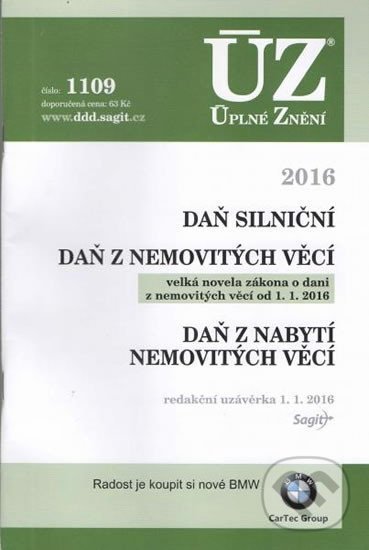 Levně Úplné Znění - 1109 Daň silniční, Daň z nabytí nemovitých věcí, Daň z nemovitých věcí 2016 - kniha z kategorie Právo