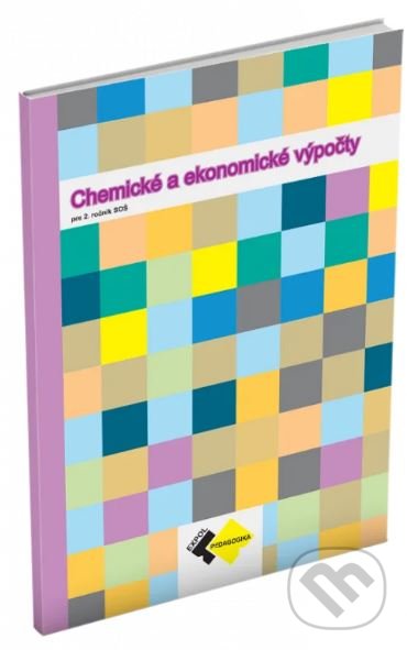 Levně Chemické a ekonomické výpočty pre 2. roč. SOŠ - kniha z kategorie Odborné školy