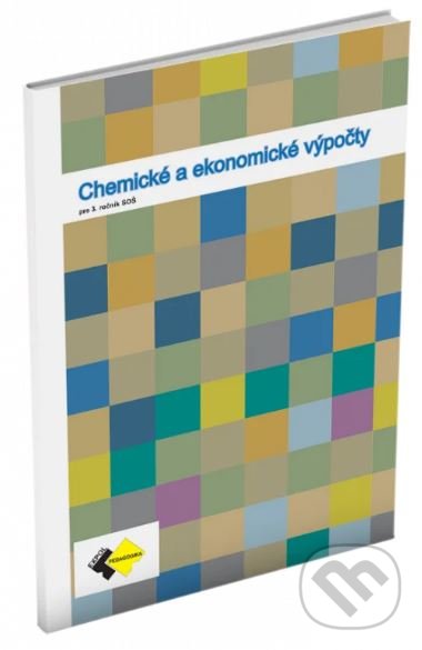 Levně Chemické a ekonomické výpočty pre 3.roč. SOŠ - kniha z kategorie Odborné školy