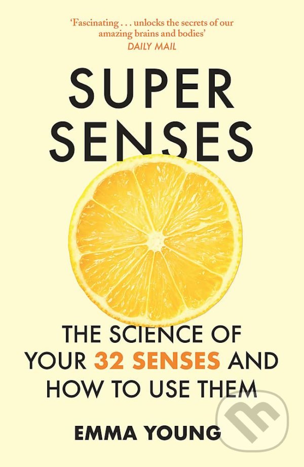 Levně Super Senses (The Science of Your 32 Senses and How to Use Them) - kniha z kategorie Humanitné a spoločenské vedy