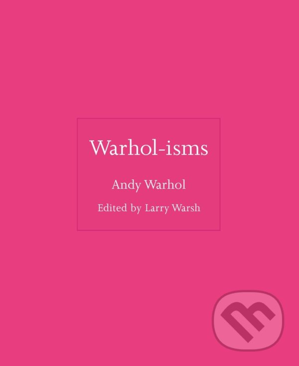 Levně Warhol-isms - Andy Warhol - kniha z kategorie Citáty
