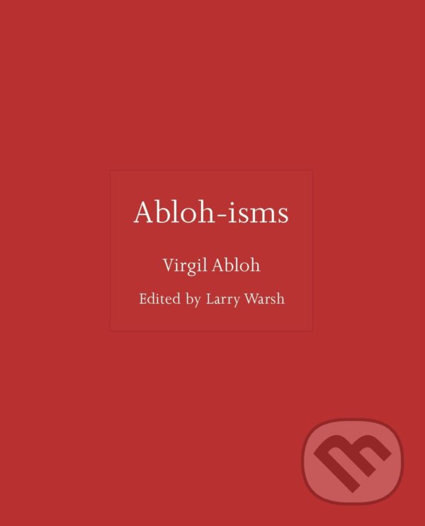 Levně Abloh-isms - Virgil Abloh - kniha z kategorie Citáty