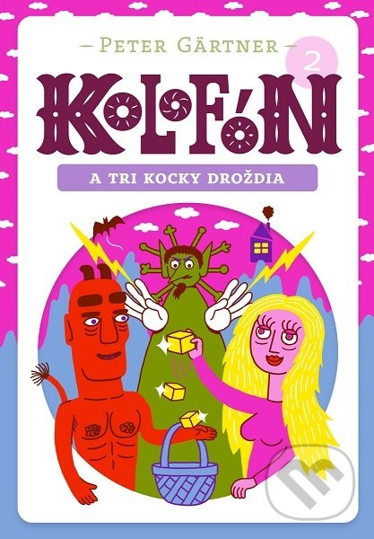Levně Kolofón a tri kocky droždia - Peter Gärtner - kniha z kategorie Rozprávky