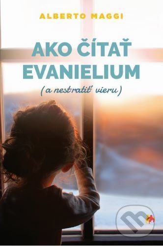 Levně Ako čítať evanjelium (a nestratiť vieru) - Alberto Maggi - kniha z kategorie Duchovný život