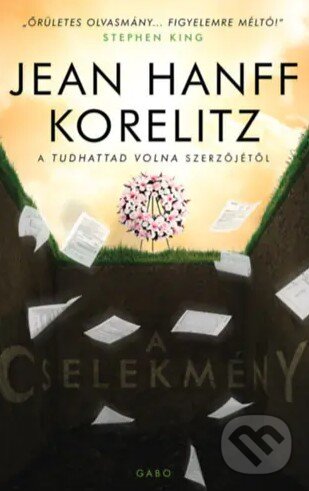 Levně A cselekmény - Jean Hanff Korelitz - kniha z kategorie Thrillery