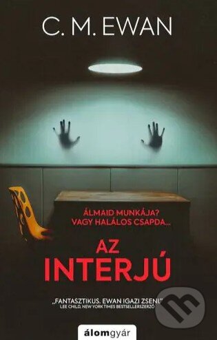 Kniha: Az interjú (Álomgyár Kiadó). Álomgyár Kiadó, 2022