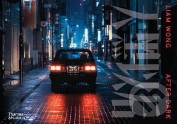 Levně Liam Wong (After Dark) - Liam Wong - kniha z kategorie Fotografie