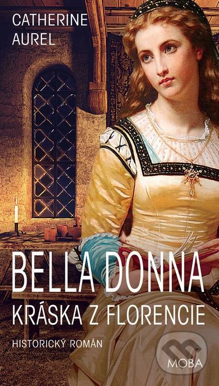 E-kniha: Bella Dona - Kráska z Florencie (Catherine Aurel). Moba, 2022