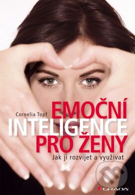 Levně Emoční inteligence pro ženy (Jak ji rozvíjet a využívat) - kniha z kategorie Motivácia a sebarozvoj