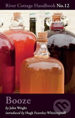 Levně Booze (River Cottage Handbook No.12) - kniha z kategorie Podľa potraviny