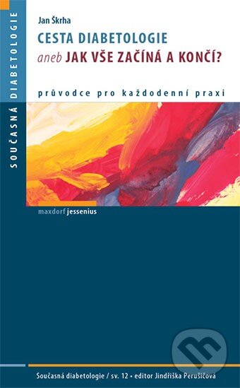 Levně Cesta diabetologie aneb jak vše začíná a končí? (Průvodce pro každodenní praxi) - kniha z kategorie Medicína