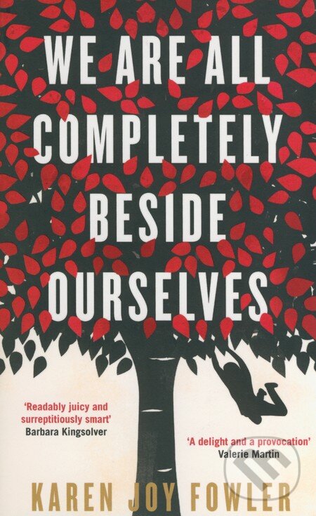 Levně We are All Completely Beside Ourselves - Karen Joy Fowler - kniha z kategorie Spoločenská beletria