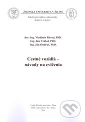 Levně Cestné vozidlá - návody na cvičenia - Vladimír Rievaj, Ján Vrábel, Ján Ondruš - kniha z kategorie Vysoké školy