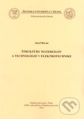 Levně Štruktúry materiálov a technológie v elektrotechnike - kniha z kategorie Vysoké školy