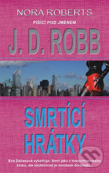 E-kniha: Smrtící hrátky (J.D. Robb). Metafora, 2014