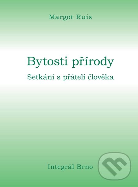 E-kniha: Bytosti přírody (Margot Ruis). Integrál, 2012