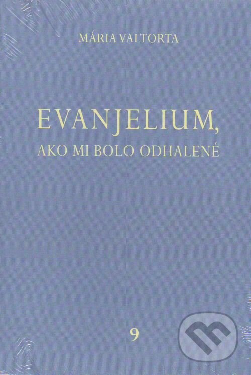 Levně Evanjelium, ako mi bolo odhalené 9 - Mária Valtorta - kniha z kategorie Knihy o Biblii
