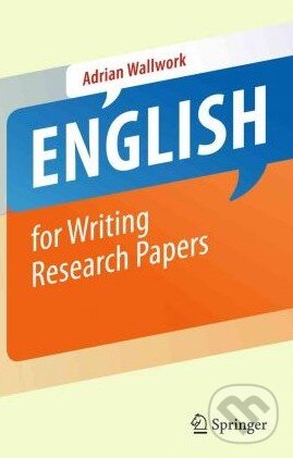 English for Writing Research Papers - Adrian Wallwork, Springer Verlag, 2011