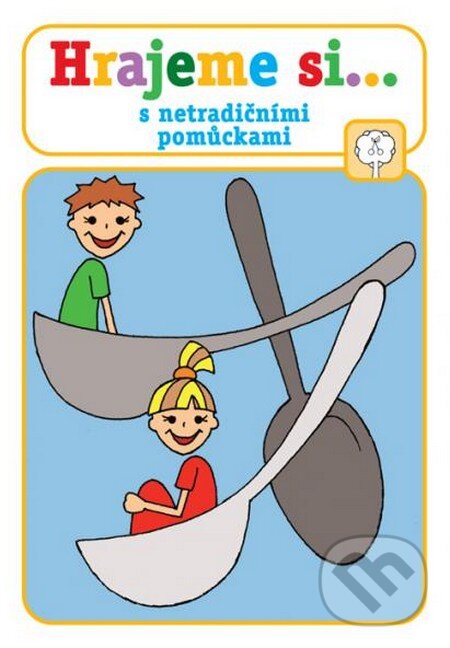 Levně Hrajeme si... - s netradičními pomůckami - kniha z kategorie Pedagogika