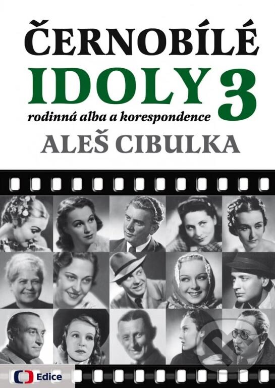 Levně Černobílé idoly 3 (Rodinná alba a korespondence) - Aleš Cibulka - kniha z kategorie Film
