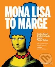 Levně Mona Lisa to Marge (How the World's Greatest Artworks Entered Popular Culture) - kniha z kategorie Odborné a náučné