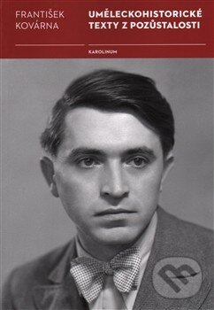 Levně Uměleckohistorické texty z pozůstalosti - František Kovárna - kniha z kategorie Filozofia