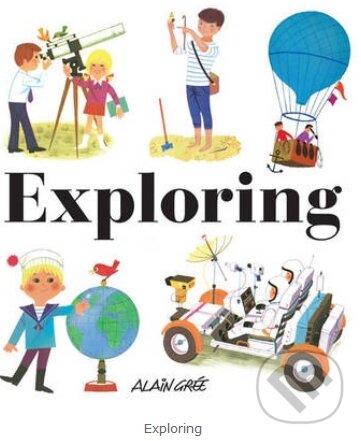 Kniha: Exploring (Alain Gree). , 2013