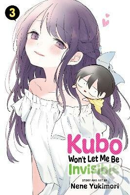 Kniha: Kubo Won't Let Me Be Invisible 3 (Nene Yukimori)