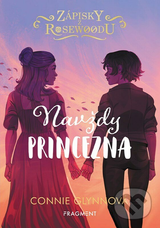 Levně Zápisky z Rosewoodu: Navždy princezna - Connie Glynn - kniha z kategorie Fantasy